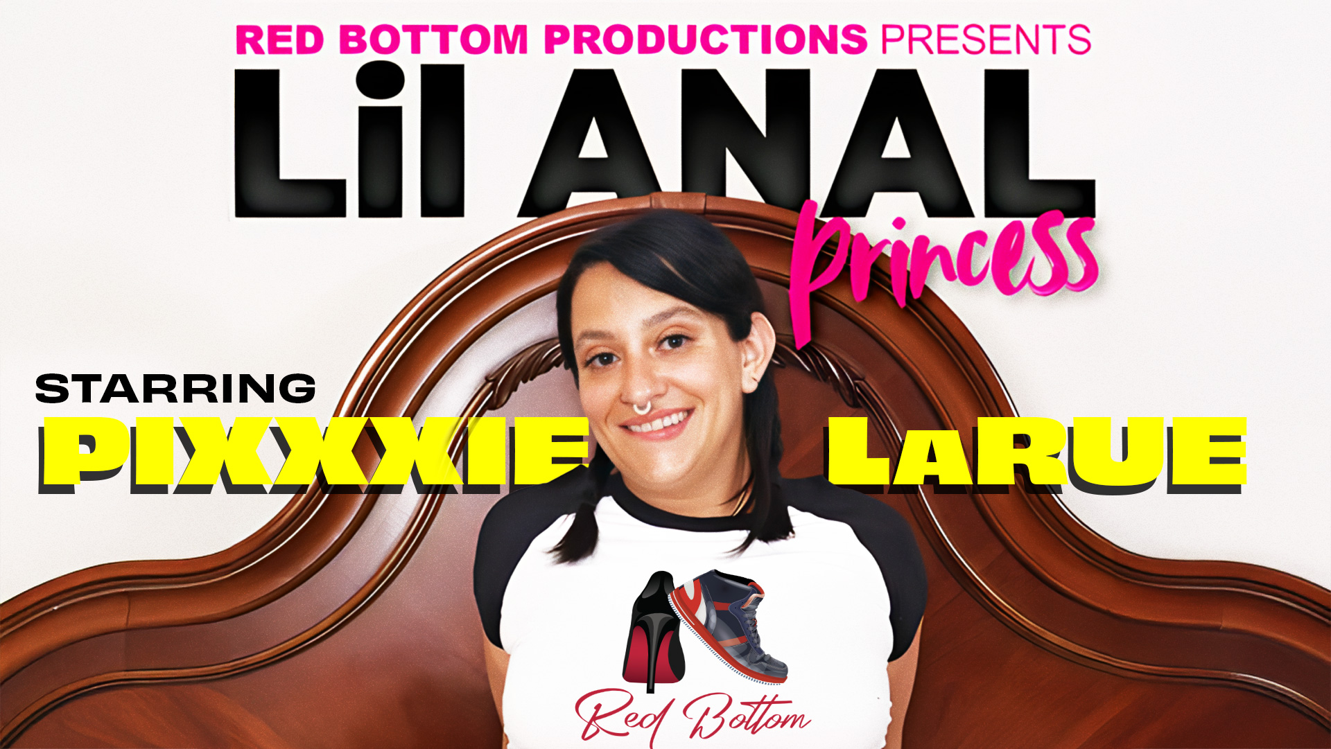 Red Bottom Productions Presents: Lil Anal Princess