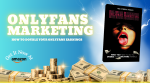 Kelli Roberts Releases Groundbreaking Book: “OnlyFans Marketing – How to Double Your OF Earnings”
